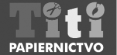 TITI PAPIERNICTVO
